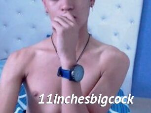 11inchesbigcock
