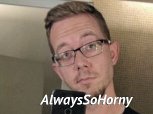AlwaysSoHorny