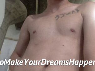 AnythingToMakeYourDreamsHappen