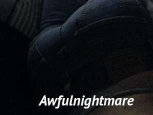 Awfulnightmare