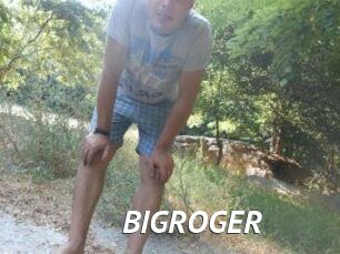 BIGROGER