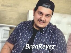 BradReyez