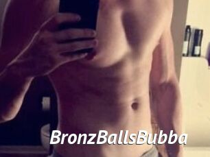 BronzBallsBubba