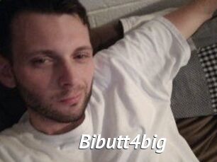Bibutt4big