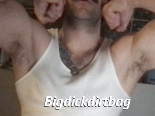 Bigdickdirtbag