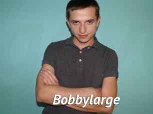Bobbylarge