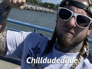 Chilldudedude