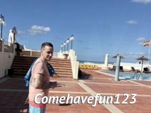 Comehavefun123