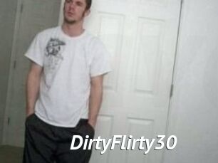 DirtyFlirty30