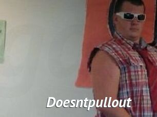 Doesntpullout