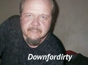 Downfordirty