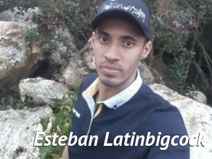 Esteban_Latinbigcock