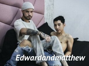 Edwardandmatthew