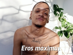 Eros_maximun