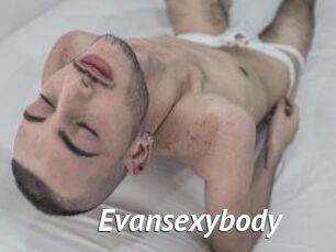 Evansexybody
