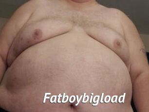 Fatboybigload