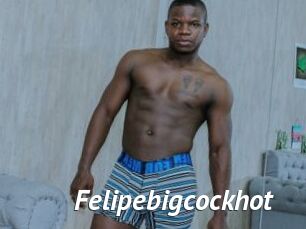 Felipebigcockhot