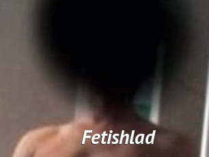 Fetishlad