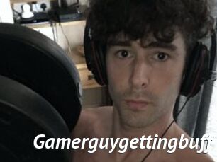 Gamerguygettingbuff