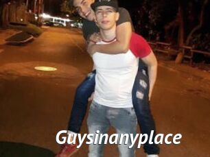 Guysinanyplace