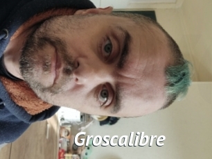 Groscalibre