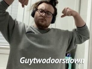 Guytwodoorsdown