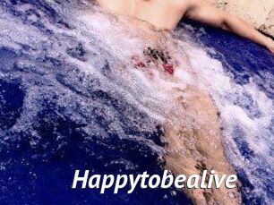 Happytobealive