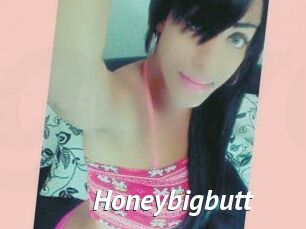 Honeybigbutt