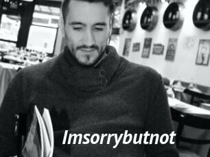 Imsorrybutnot