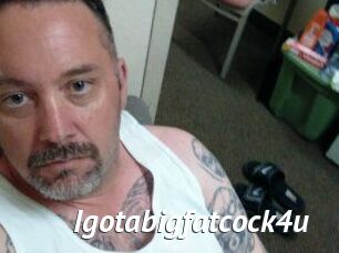 Igotabigfatcock4u
