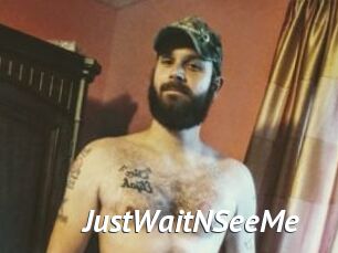 JustWaitNSeeMe