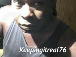 Keepingitreal76