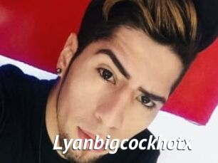 Lyanbigcockhotx