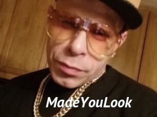 MadeYouLook