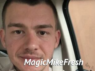 MagicMikeFresh