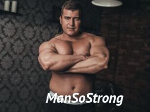 ManSoStrong