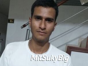 MitSukyBig