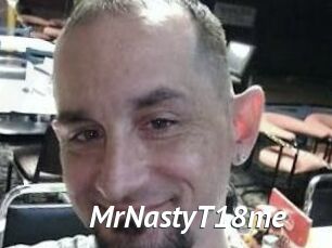 MrNastyT18me