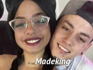 Madeking