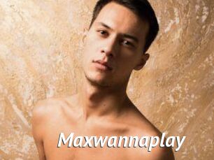 Maxwannaplay