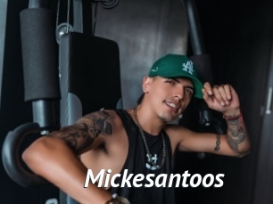 Mickesantoos
