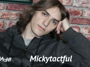 Mickytactful