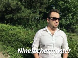 Nineinchesmaster