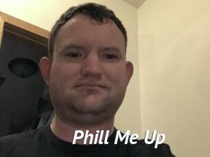 Phill_Me_Up
