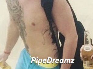 PipeDreamz