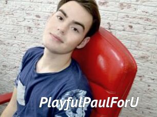 PlayfulPaulForU