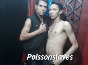 Poissonslaves