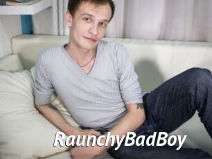 RaunchyBadBoy
