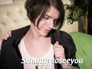 Sohappytoseeyou