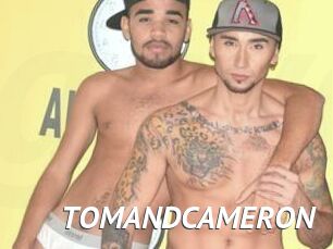 TOMANDCAMERON